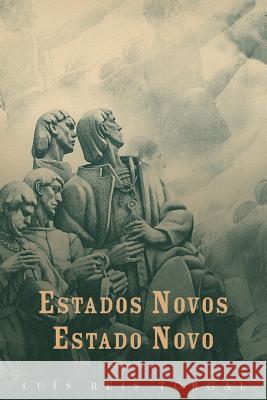 Estados Novos, Estado Novo: Volume I Luis Reis Torgal 9789892600093