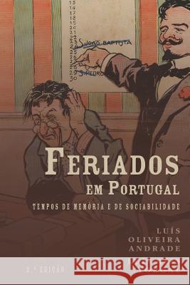 Feriados em Portugal: tempos de memória e de sociabilidade Torgal, Luis Reis 9789892605371