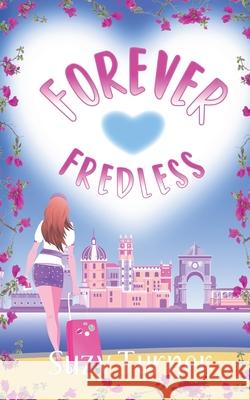 Forever Fredless Suzy Turner 9789893300145 Chill Out Press