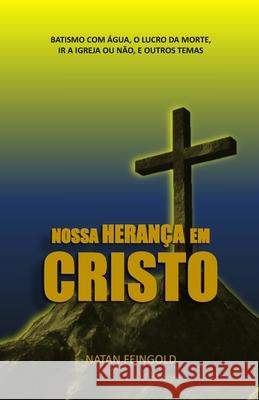 Nossa Heran?a em Cristo Natan Feingold 9789893318829