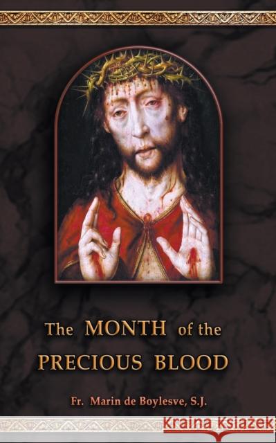 The Month of the Precious Blood Marin de Boylesve, E.A. Bucchianeri, E.A. Bucchianeri 9789893328088 Batalha Publishers