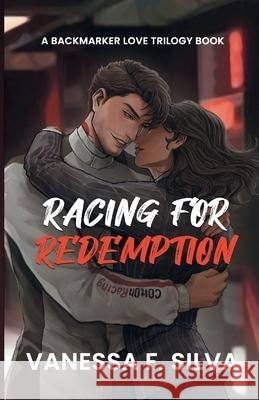 Racing for Redemption Vanessa F. Silva 9789893380680 Vanessa Felix Da Silva