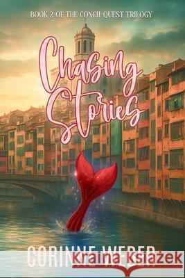 Chasing Stories Corinne Weber 9789893627617 Corinne Majeska