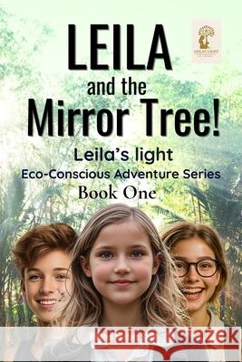 Leila and the Mirror Tree! Marc Swift 9789893638408 Beekeeper Writer