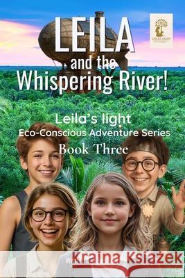 Leila and the Whispering River! Marc Swift 9789893638422 Beekeeper Writer