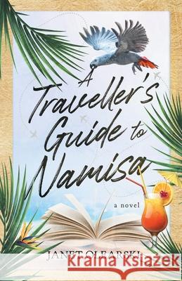 A Traveller's Guide To Namisa Janet Olearski 9789895338122 Janet Olearski