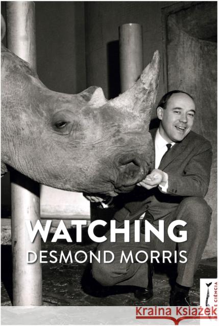 Watching Desmond Morris   9789895351619 Can of Worms Press