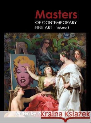 Masters of Contemporary Fine Art Book Collection - Volume 3 (Painting, Sculpture, Drawing, Digital Art): Volume 3 Art Galaxie Pedro Boaventura Artgalaxie Com 9789895428908 Art Galaxie, Ltd