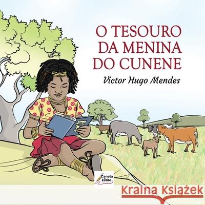 O tesouro da menina do Cunene Victor Hugo Mendes 9789895447749 Victor Hugo Mendes