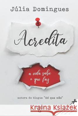 Acredita: a vida sabe o que faz Ego Editora J 9789895471737 Apel