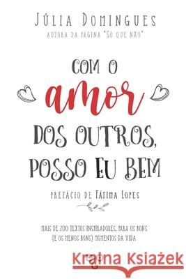 Com o Amor dos Outros, Posso Eu Bem Ego Editora J 9789895471768 Apel