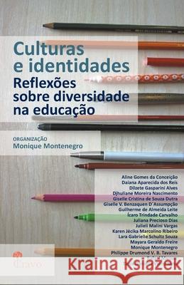 Culturas e identidades: reflexões sobre diversidade na educação Montenegro, Monique 9789895476435 Editora Cravo