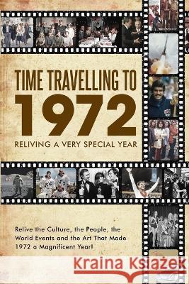 Time Travelling to 1972: Reliving a Very Special Year Funlighter Hub   9789896553906 Funlighter Hub