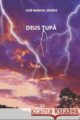 Deus Tupã Simões, José Manuel 9789897291708