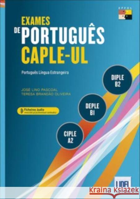 Exames de Portugues CAPLE-UL - CIPLE, DEPLE, DIPLE: Livro + Audio Online (Segu Pascoal Jose Brandao Oliveira Teresa 9789897524622