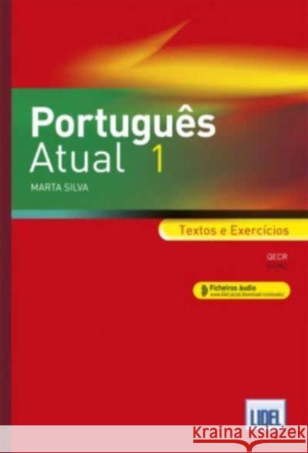 Portugues Atual: Book 1 + Ficheiros audio - Textos e Exercicios (A1/A2) 20 Marta Silva   9789897524684