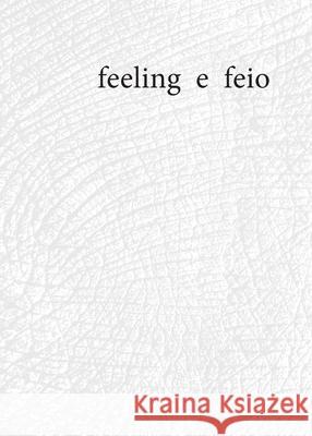 feeling e feio Danai Mupotsa Sandra Tamele 9789899022003 Editora Trinta Zero Nove