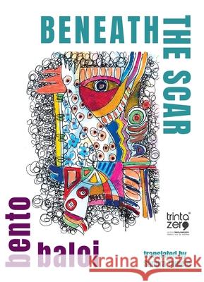 Beneath The Scar Bento Baloi 9789899139374 Editora Trinta Zero Nove