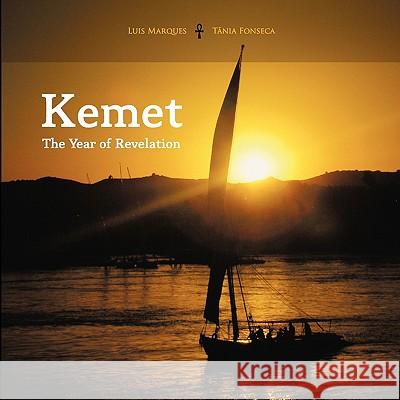 Kemet - The Year of Revelation Luis Marques Tania Fonseca 9789899569416 Aset Ka