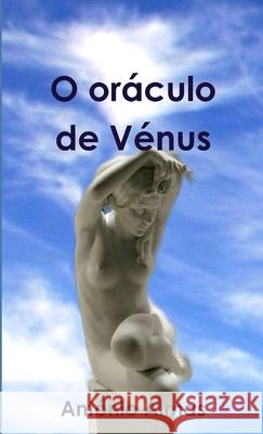 O oráculo de Vénus Almas, António 9789899965614 Quinta Dimensao, Unipessoal, Lda.