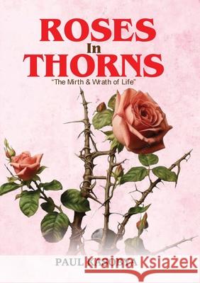Roses in Thorns Paul Kasobya 9789913964593 Author Crafts