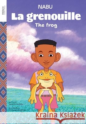 The Frog Sandrine Umuhoza Emmanuel Bagirishya 9789914717808 Nabu Global