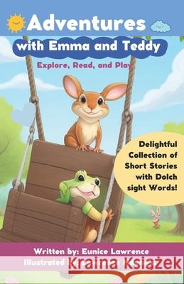 Adventures with Emma and Teddy: Explore, Read, Play Lawrence Ndung'u Eunice Lawrence 9789914936018