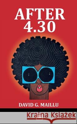 After 4.30 David G. Maillu Michael Soi Lucy Ade 9789914946727 Mvua Press