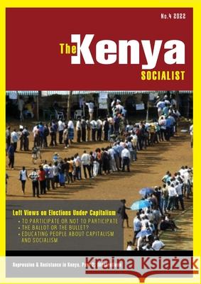 The Kenya Socialist Vol. 4 Shiraz Durrani Kimani Waweru 9789914992144 Vita