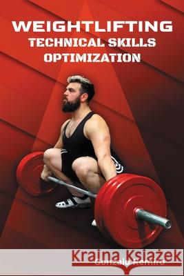 Weightlifting: Technical Skills Optimization Gonzalo Remiro 9789915403571