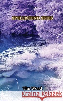 Spellbound Skies Tim Wood 9789916349922 Creative Arts Management Ou