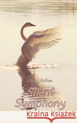 Silent Symphony Liina Liblikas 9789916399415 Swan Charm Publishing