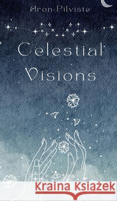 Celestial Visions Aron Pilviste 9789916399620