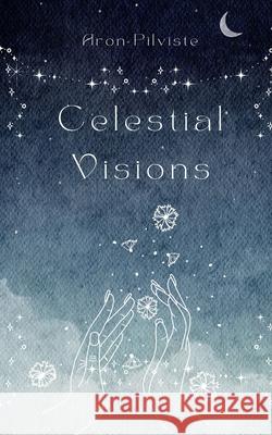 Celestial Visions Aron Pilviste 9789916399637