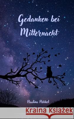 Gedanken bei Mitternacht Paulina P?hkel 9789916399798 Swan Charm Publishing