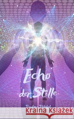 Echo der Stille Paulina P?hkel 9789916399859 Swan Charm Publishing