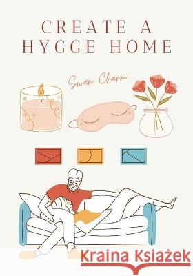 Create a Hygge Home Charm Swan Charm 9789916625521 Swan Charm Publishing