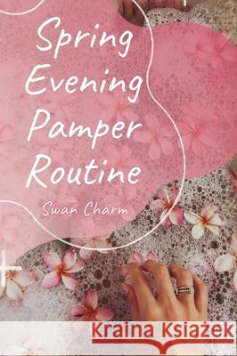 Spring Evening Pamper Routine Swan Charm 9789916637371