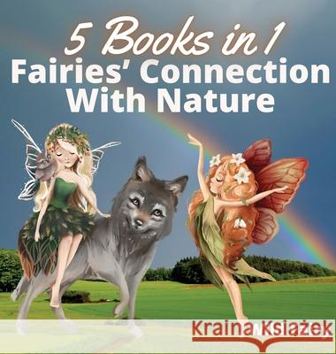 Fairies' Connection With Nature: 5 Books in 1 Wild Fairy 9789916654194 Book Fairy Publishing