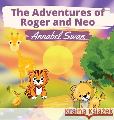 The Adventures of Roger and Neo Annabel Swan 9789916660348