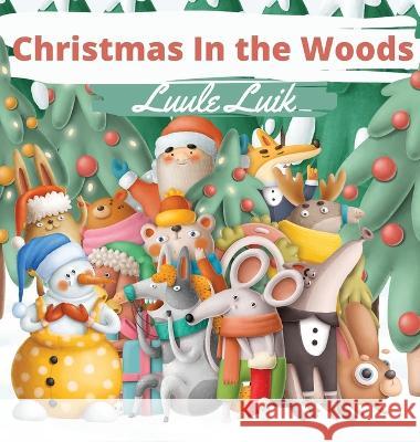 Christmas In the Woods Luule Luik 9789916660379 Book Fairy Publishing