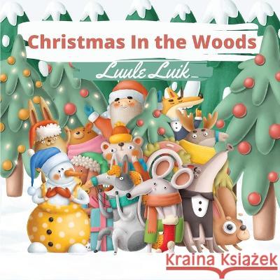 Christmas In the Woods Luule Luik 9789916660386 Book Fairy Publishing