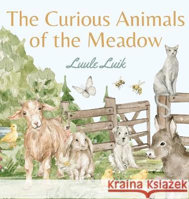 The Curious Animals of the Meadow Luule Luik 9789916660584 Book Fairy Publishing