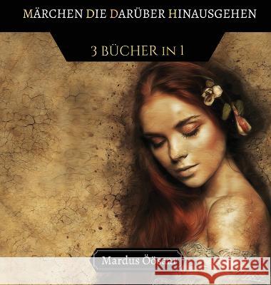Märchen, die Darüber Hinausgehen: 4 Bücher in 1 Öösaar, Mardus 9789916664599