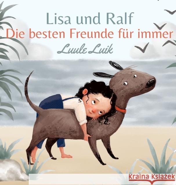 Lisa und Ralf: Die besten Freunde fur immer Jenifer Swan   9789916724507 Book Fairy Publishing