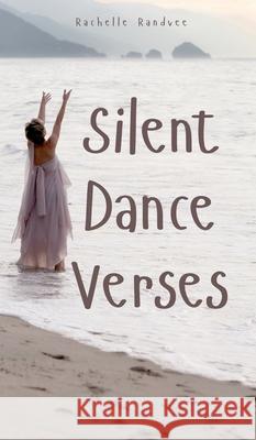 Silent Dance Verses Rachelle Randvee 9789916748404 Book Fairy Publishing