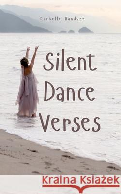 Silent Dance Verses Rachelle Randvee 9789916748411 Book Fairy Publishing