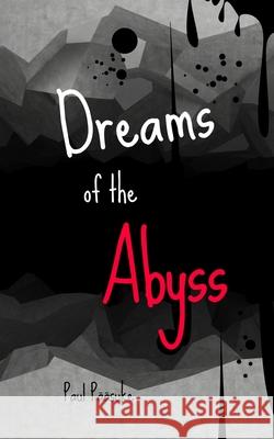 Dreams of the Abyss Paul P??suke 9789916748916 Book Fairy Publishing