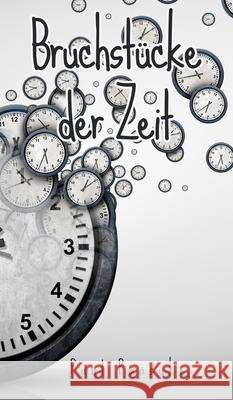 Bruchst?cke der Zeit Paul P??suke 9789916756126 Book Fairy Publishing