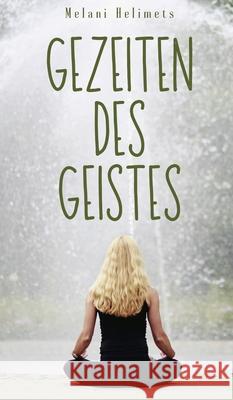 Gezeiten des Geistes Melani Helimets 9789916756348 Book Fairy Publishing